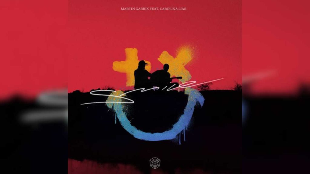 martin garrix SMILE with carolina liar full version available now